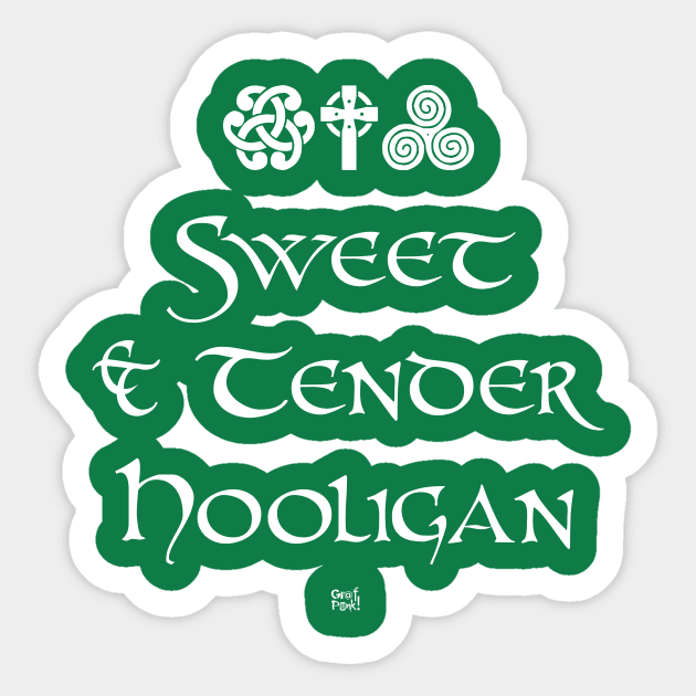 Sweet and Tender Irish Hooligan Sticker by GrafPunk